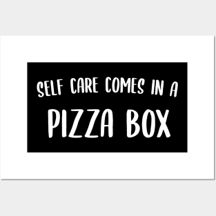 self care comes in a pizza box Posters and Art